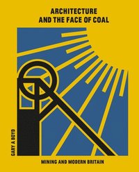 bokomslag Architecture and the Face of Coal