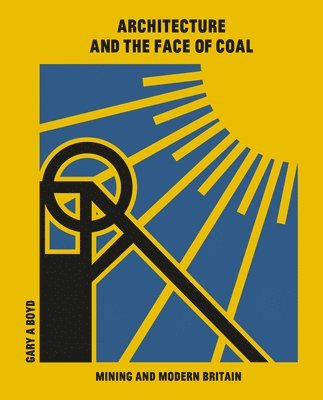 Architecture and the Face of Coal 1