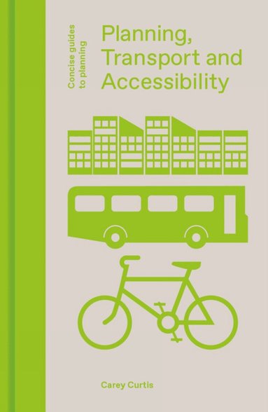 Carey Curtis - Planning, Transport and Accessibility, Inbunden