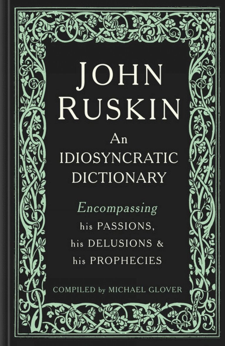 John Ruskin, Inbunden