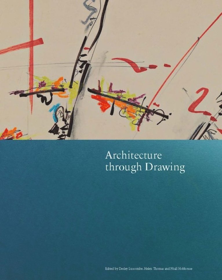 Helen Thomas, Desley Luscombe, Niall Hobhouse - Architecture through Drawing, Inbunden