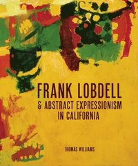 bokomslag Frank Lobdell and Abstract Expressionism in California