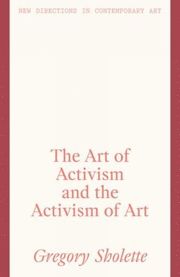 bokomslag Art of Activism and the Activism of Art