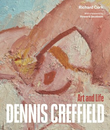 Richard Cork - Dennis Creffield, Inbunden
