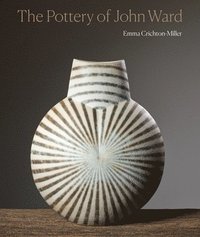 bokomslag The Pottery of John Ward