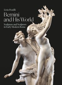 bokomslag Bernini and His World