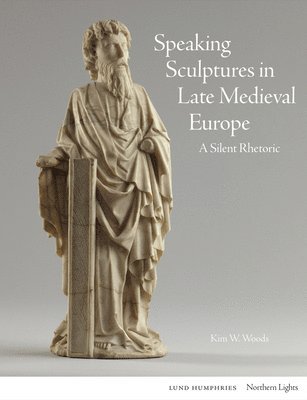 Speaking Sculptures in Late Medieval Europe 1