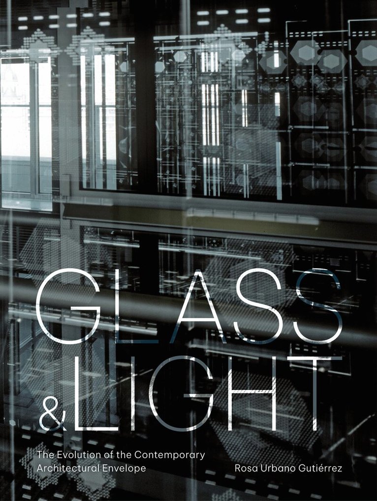 Rosa Urbano Gutiérrez - Glass and Light, Inbunden. Tillgänglighet: Kommande