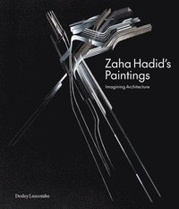 bokomslag Zaha Hadid's Paintings