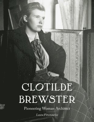 Laura Fitzmaurice - Clotilde Brewster, Inbunden