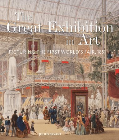 Julius Bryant - Great Exhibition in Art, Inbunden