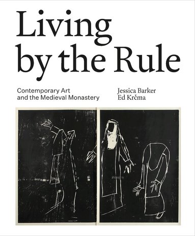 Jessica Barker, Ed Krčma - Living by the Rule, Inbunden