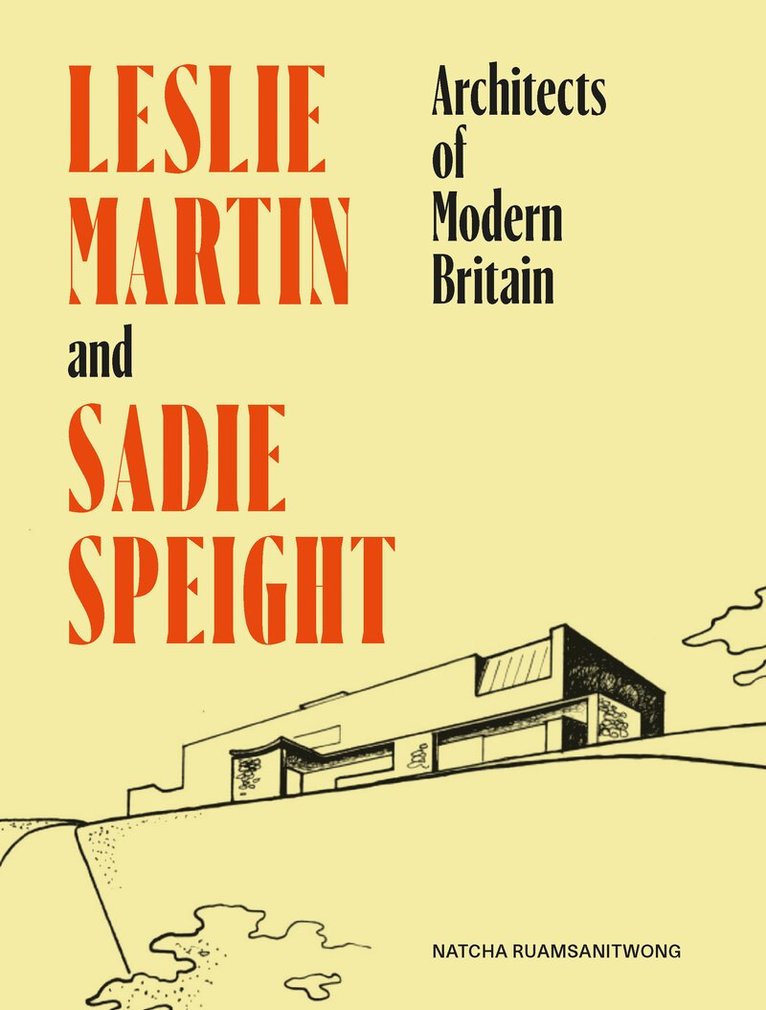 Natcha Ruamsanitwong - Leslie Martin and Sadie Speight, Inbunden