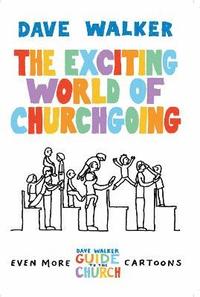 bokomslag The Exciting World of Churchgoing