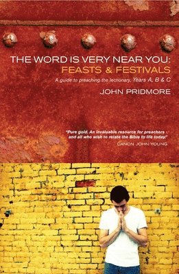 Word is Very Near You: Feasts and Festivals