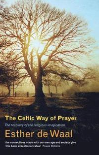 bokomslag The Celtic Way of Prayer
