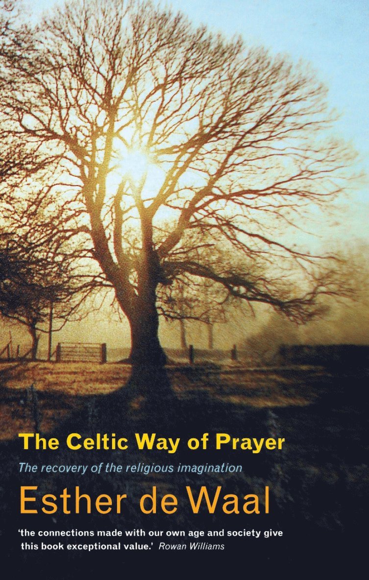 The Celtic Way of Prayer 1