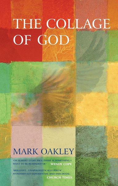 Mark Oakley - Collage of God, Häftad