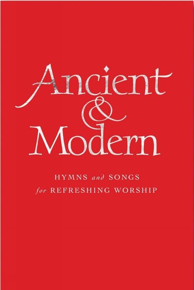 Tim Ruffer, Anne Harrison, John Barnard, Gordon Giles - Ancient and Modern Melody Edition, Inbunden