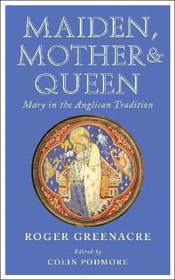 Roger Greenacre, Colin Podmore, Colin Padmore - Maiden, Mother and Queen, Häftad