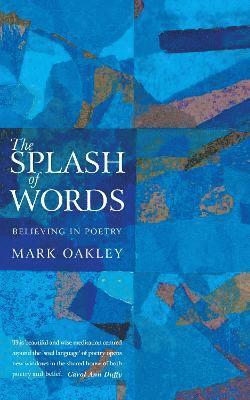Mark Oakley - Splash of Words, Häftad