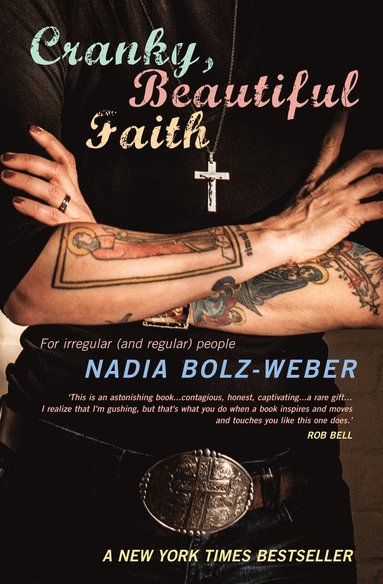 Nadia Bolz-Weber - Cranky, Beautiful Faith, Häftad