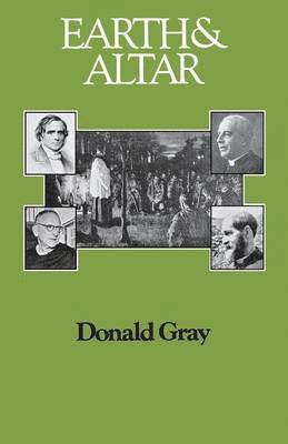 Donald Gray - Earth and Altar, Häftad