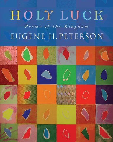 Eugene H. Peterson - Holy Luck, Häftad