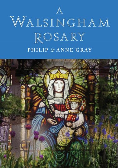 Philip Gray, Anne Gray - Walsingham Rosary, Häftad