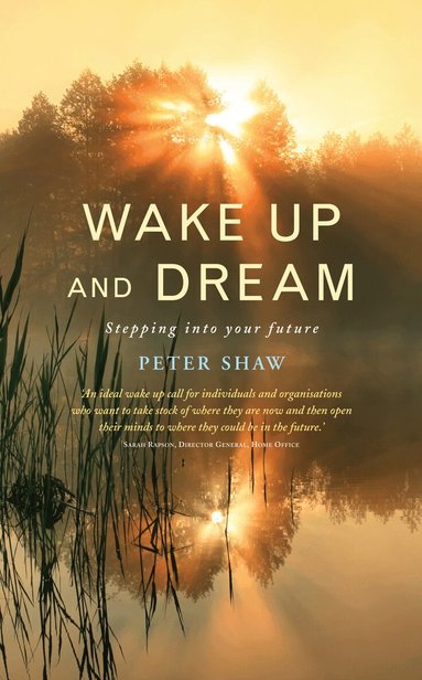 Peter Shaw - Wake Up and Dream, Häftad