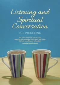 bokomslag Listening and Spiritual Conversation