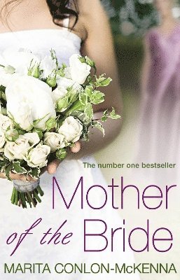 Marita Conlon-McKenna - Mother of the Bride, Häftad