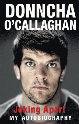 Donncha O'Callaghan - Joking Apart, Häftad