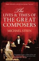 The Lives and Times of the Great Composers 1