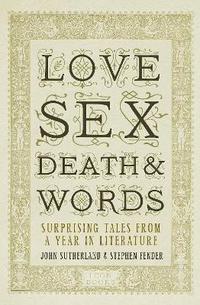 bokomslag Love, Sex, Death and Words