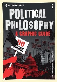 bokomslag Introducing political philosophy - a graphic guide