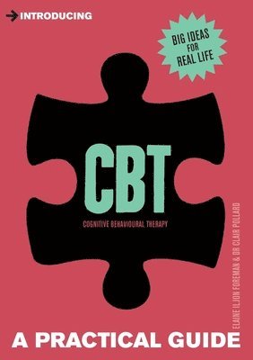 Clair Pollard, Elaine Iljon Foreman - Introducing Cognitive Behavioural Therapy (Cbt): A Practical Guide, Häftad