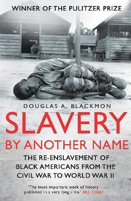 bokomslag Slavery by Another Name