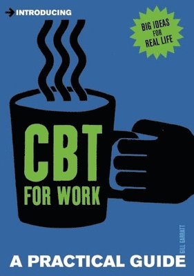 Introducing Cognitive Behavioural Therapy (CBT) for Work 1