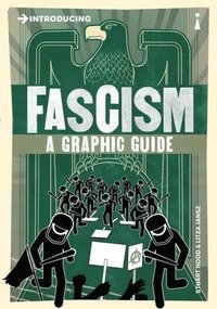 bokomslag Introducing fascism - a graphic guide