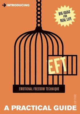 bokomslag Introducing Eft (Emotional Freedom Technique): A Practical Guide
