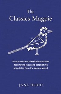 bokomslag The Classics Magpie