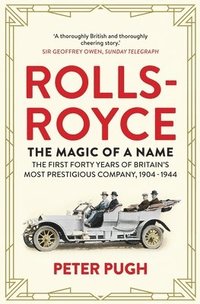 bokomslag Rolls-Royce: The Magic of a Name