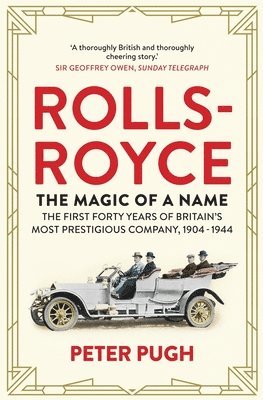 Rolls-Royce: The Magic of a Name 1