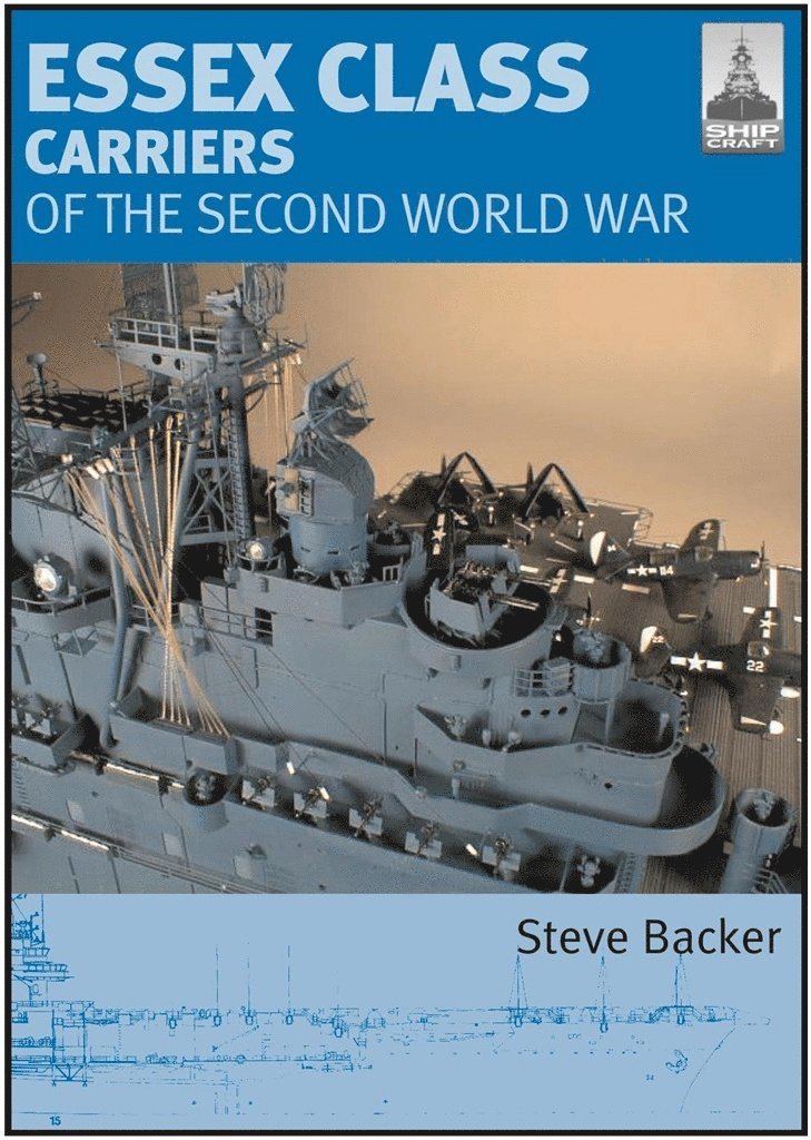 Steve Backer - Essex Class Carriers of the Second World War, Häftad