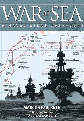 War at Sea: A Naval Atlas 1939-1945 1