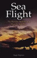 bokomslag Sea Flight: a Fleet Air Arm Pilot's Story