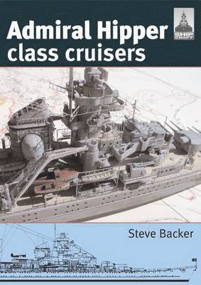 Shipcraft 16: Admiral Hipper Class Cruisers