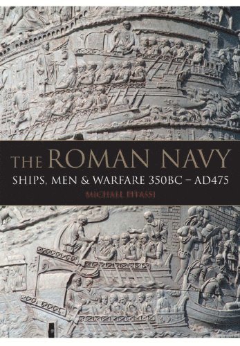 bokomslag Roman Navy: Ships, Men & Warfare 350BC - AD475