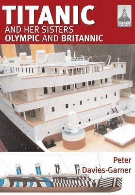 Ship Craft 18: Titanic and Her Sisters Olympic and Britannic 1